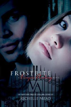 [Vampire Academy 02] • Frostbite